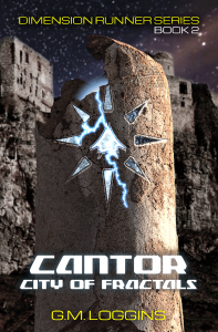 "Cantor: City of Fractals" Dimension Runner Series Book 2 by GM Loggins